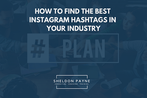 How to Find the Best Instagram Hashtags in Your Industry