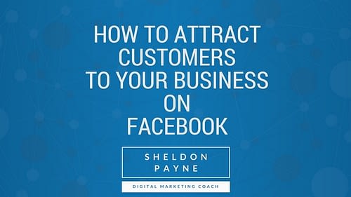 How to Attract Customers To Your Business On Facebook