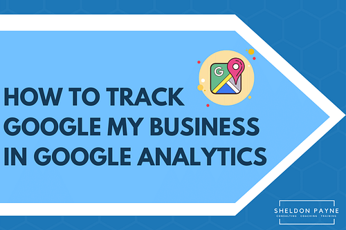 How To Track Google My Business in Google Analytics