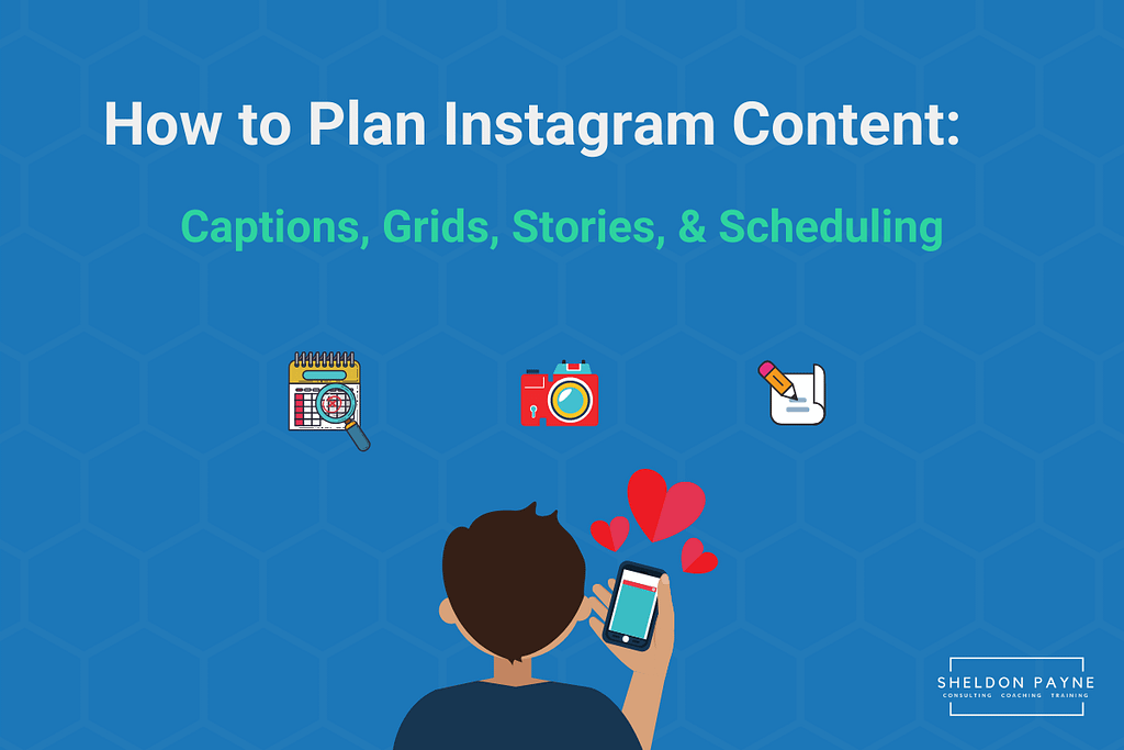 How to Plan Instagram Post - Sheldon Payne