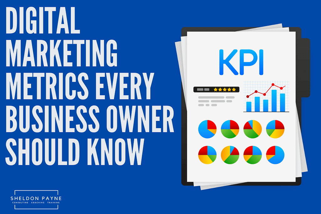 Digital Marketing Metrics Every Business Owner Should Know