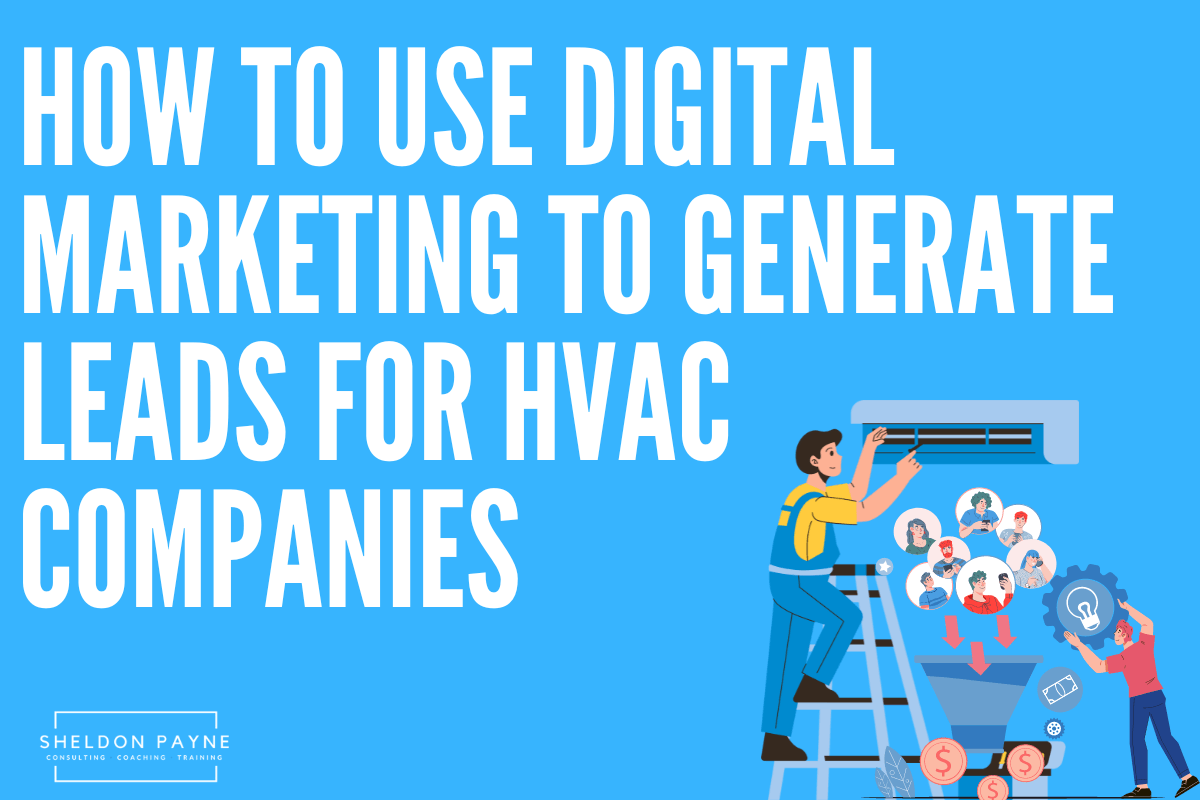 How To Use Digital Marketing To Generate Leads for HVAC Companies