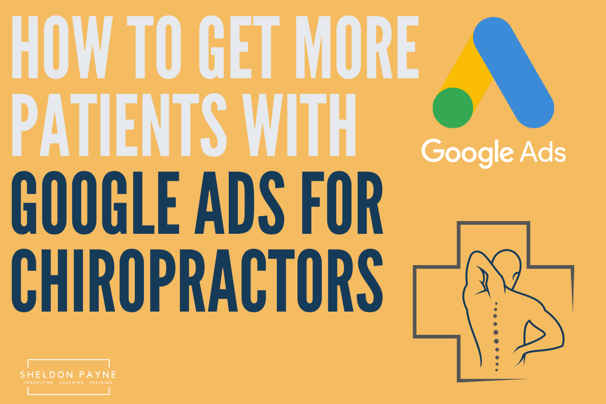 How to Get More Patients with Google Ads For Chiropractors