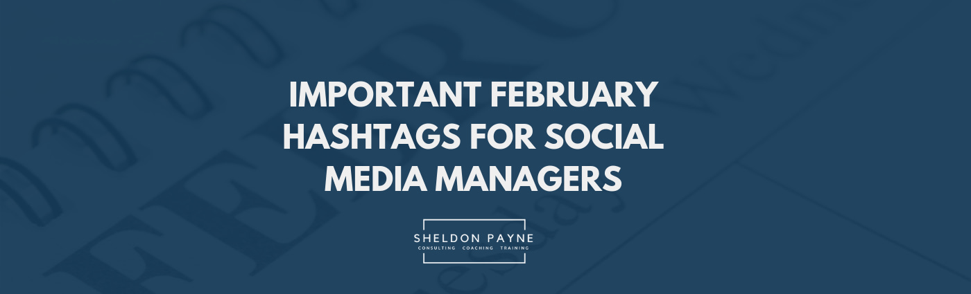 Important February Hashtags for Social Media Managers