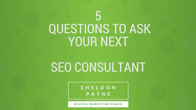 5 Questions to Ask Your Next SEO Consultant